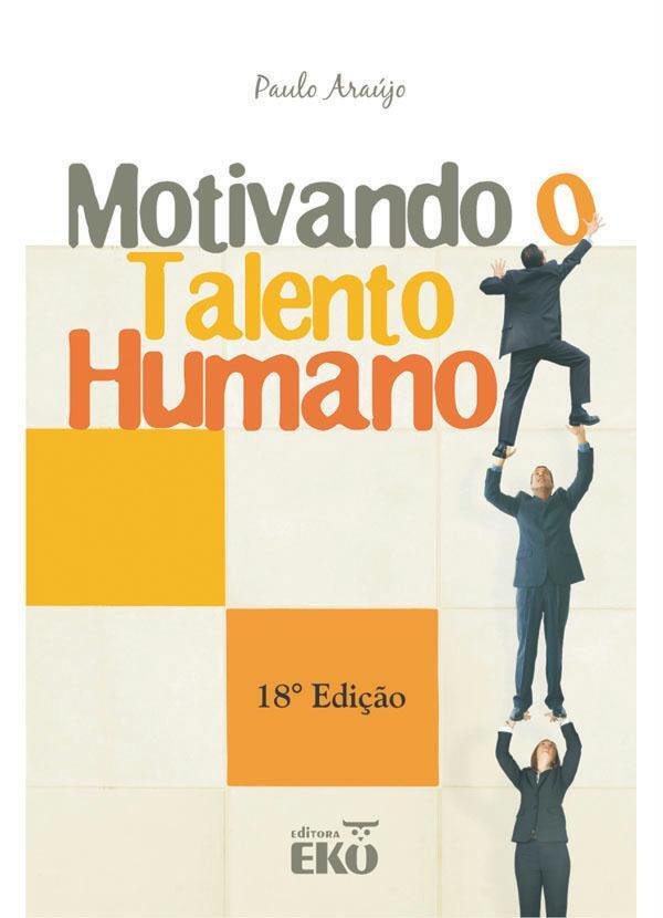 Lar e Lazer - Livro Motivando o Talento Humano