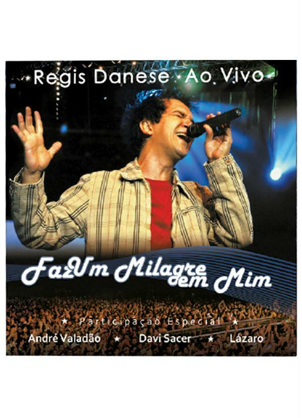 Lar e Lazer - Cd Régis Danese Ao Vivo - Faz um Milagre em Mim