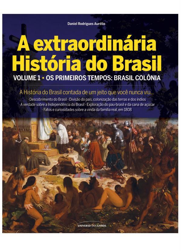 Lar e Lazer - Livro a Extraordinária História do Brasil
