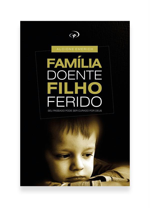 Lar e Lazer - Livro Famíla Doente Filho Ferido