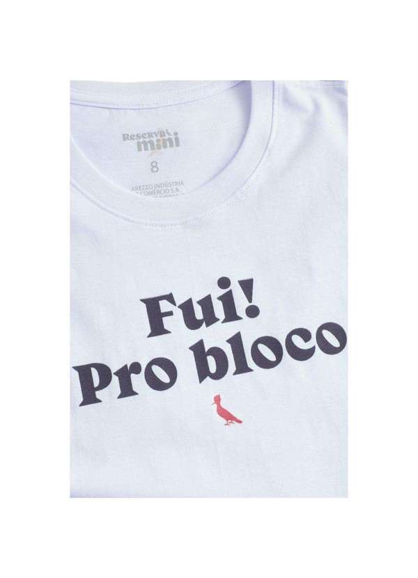 Reserva Mini - Camiseta Estampa Fui Pro Bloco Reserva Mini Branco 2